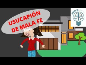 Todo lo que necesitas saber sobre la usucapión de mala fe