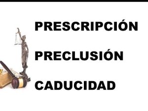 Entendiendo las distinciones entre prescripción y preclusión