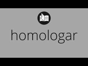 Significado de la palabra homologado