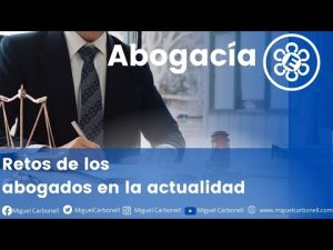 Los mayores desafíos de la profesión de abogado