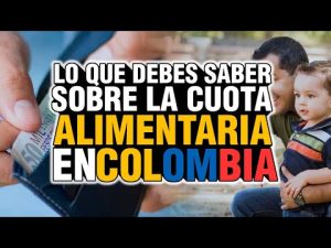 Descubre el monto de la cuota alimentaria en Colombia
