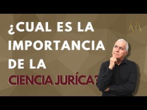 La ciencia jurídica: su definición y utilidad en la sociedad
