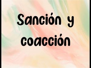Entendiendo la sanción y la coacción: conceptos clave a conocer